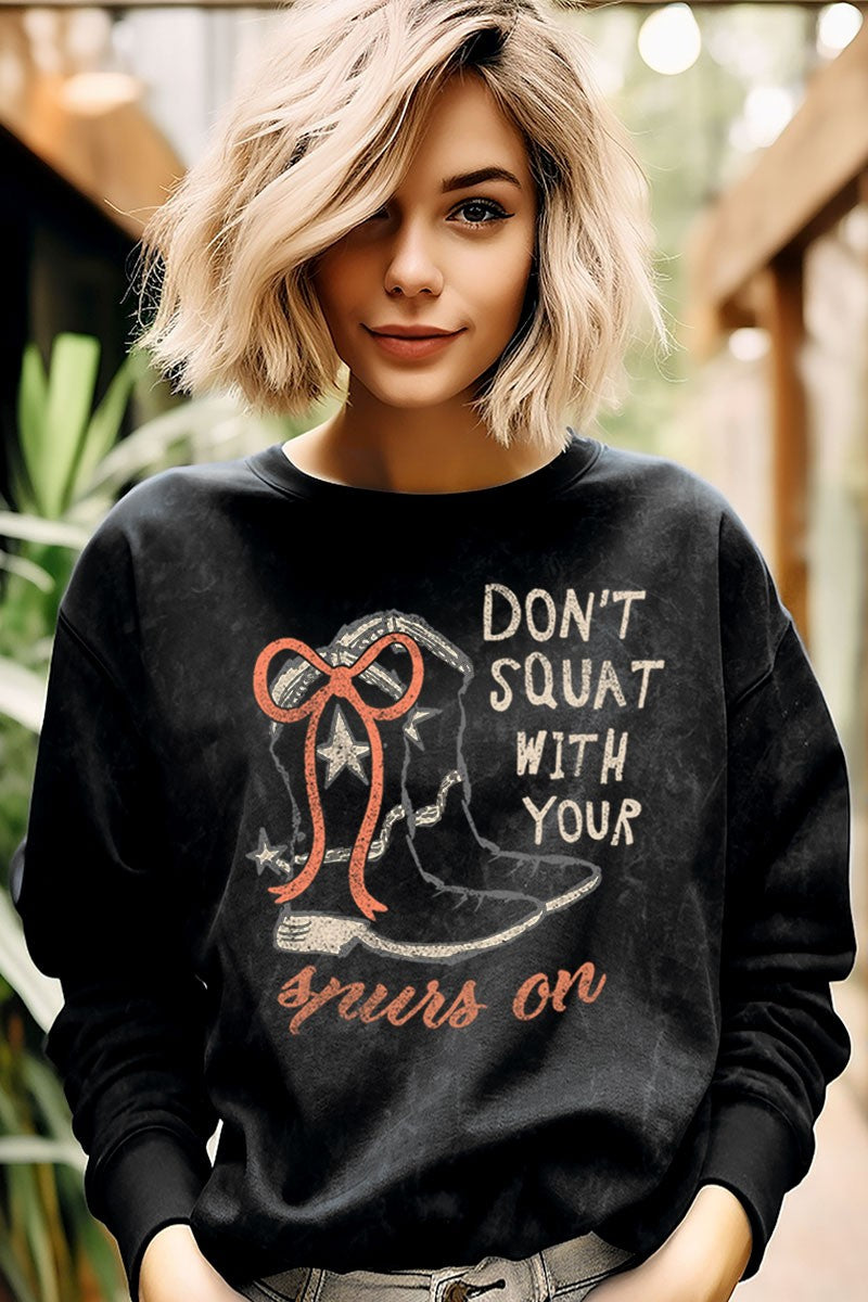 Don’t Squat With Your Spurs On Mineral-Washed Sweatshirt